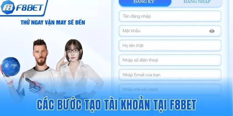 Các bước tạo tài khoản tại F8bet