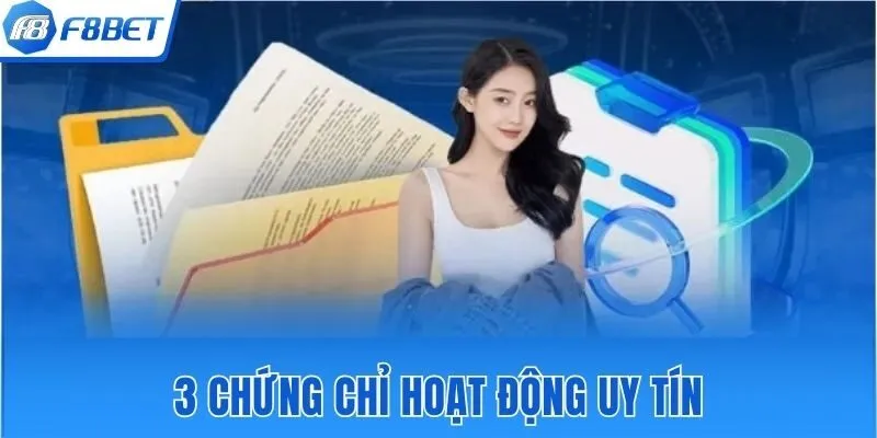 3 chứng chỉ hoạt động uy tín mà nhà cái f8 bet sở hữu