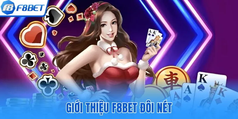 Giới thiệu F8bet đôi nét