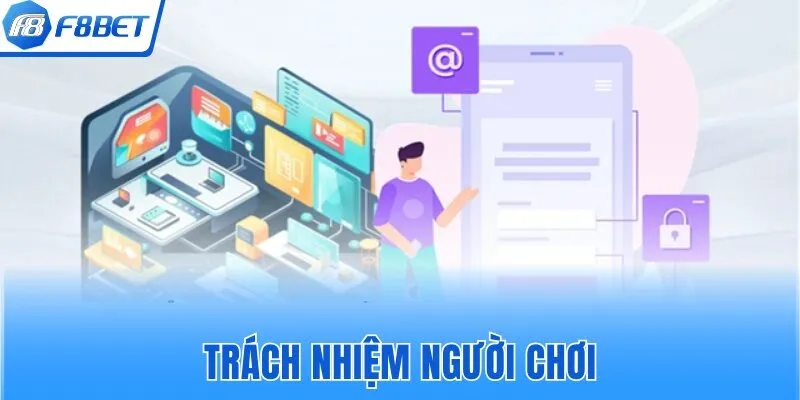Hội viên cần nắm rõ trách nhiệm của mình khi tham gia cá cược