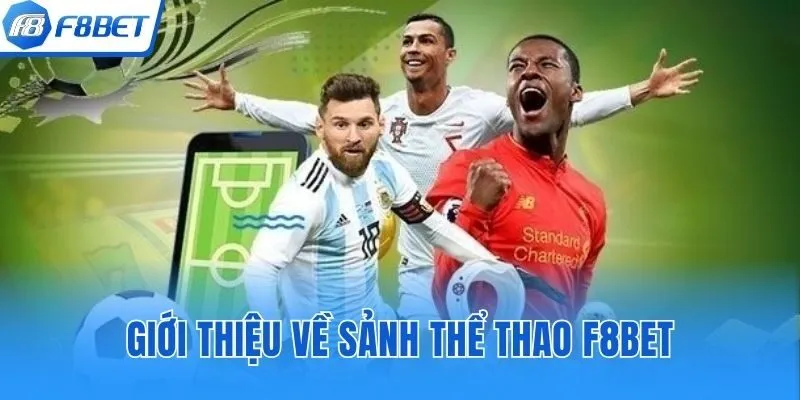 Giới thiệu về sảnh thể thao F8bet