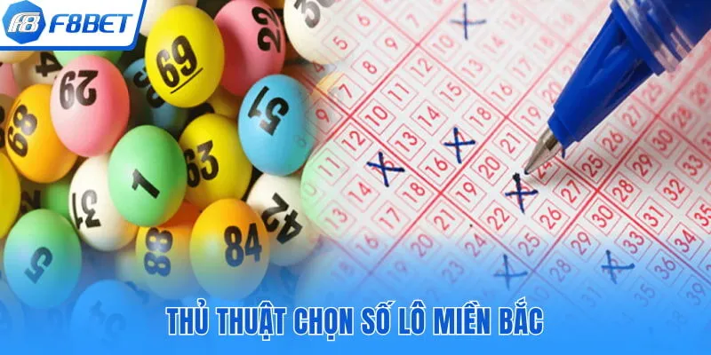 Thủ thuật chọn số lô miền Bắc